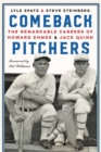 Comeback Pitchers : The Remarkable Careers of Howard Ehmke and Jack Quinn - Book