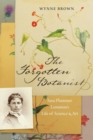 The Forgotten Botanist : Sara Plummer Lemmon's Life of Science and Art - Book