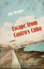 Escape from Castro's Cuba : A Novel - Book