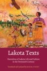 Lakota Texts : Narratives of Lakota Life and Culture in the Twentieth Century - eBook