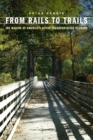 From Rails to Trails : The Making of America's Active Transportation Network - eBook