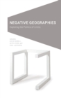 Negative Geographies : Exploring the Politics of Limits - Book