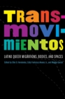 Transmovimientos : Latinx Queer Migrations, Bodies, and Spaces - eBook