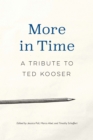 More in Time : A Tribute to Ted Kooser - Book
