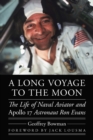 Long Voyage to the Moon : The Life of Naval Aviator and Apollo 17 Astronaut Ron Evans - eBook