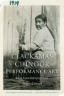 Clackamas Chinook Performance Art : Verse Form Interpretations - Book