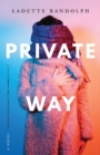 Private Way : A Novel - Book