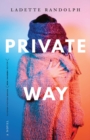 Private Way : A Novel - eBook