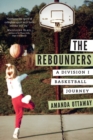 The Rebounders : A Division I Basketball Journey - Book