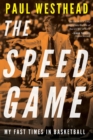 The Speed Game : My Fast Times in Basketball - Book