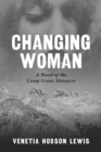 Changing Woman : A Novel of the Camp Grant Massacre - Book