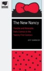 The New Nancy : Flexible and Relatable Daily Comics in the Twenty-First Century - Book