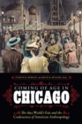 Coming of Age in Chicago : The 1893 World's Fair and the Coalescence of American Anthropology - Book