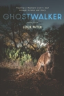 Ghostwalker : Tracking a Mountain Lion's Soul through Science and Story - Book