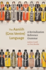 The Aaniiih (Gros Ventre) Language : A Revitalization Reference Grammar - Book