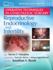 Operative Techniques in Gynecologic Surgery: REI : Reproductive, Endocrinology and Infertility - Book
