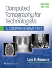 Computed Tomography for Technologists: A Comprehensive Text - eBook