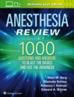 Anesthesia Review: 1000 Questions and Answers to Blast the BASICS and Ace the ADVANCED - Book