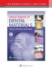 Clinical Aspects of Dental Materials : Theory, Practice, and Cases - Book
