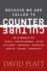 Because We Are Called to Counter Culture - eBook