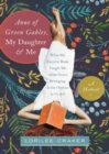 Anne of Green Gables, My Daughter, and Me - eBook
