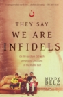 They Say We Are Infidels - eBook