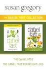The Daniel Fast Collection: The Daniel Fast / The Daniel Fast for Weight Loss - eBook
