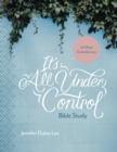 It's All Under Control Bible Study - eBook