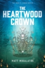 The Heartwood Crown - eBook
