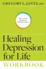 Healing Depression for Life Workbook - Book