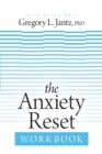 Anxiety Reset Workbook, The - Book