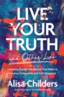 Live Your Truth and Other Lies - eBook