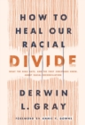 How to Heal Our Racial Divide - eBook