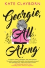 Georgie, All Along : An Uplifting and Unforgettable Love Story - eBook