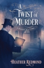 A Twist of Murder - eBook