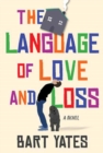 The Language of Love and Loss : A Witty and Moving Novel Perfect for Book Clubs - Book