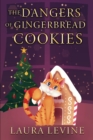The Dangers of Gingerbread Cookies - eBook