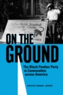 On the Ground : The Black Panther Party in Communities across America - eBook