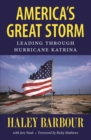 America's Great Storm : Leading through Hurricane Katrina - Book