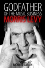 Godfather of the Music Business : Morris Levy - eBook
