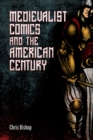 Medievalist Comics and the American Century - eBook