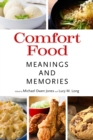 Comfort Food : Meanings and Memories - eBook