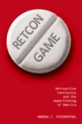 Retcon Game : Retroactive Continuity and the Hyperlinking of America - eBook