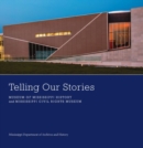 Telling Our Stories : Museum of Mississippi History and Mississippi Civil Rights Museum - Book