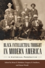 Black Intellectual Thought in Modern America : A Historical Perspective - eBook