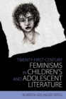 Twenty-First-Century Feminisms in Children's and Adolescent Literature - eBook