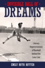 Invisible Ball of Dreams : Literary Representations of Baseball behind the Color Line - Book