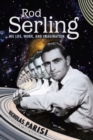 Rod Serling : His Life, Work, and Imagination - Book