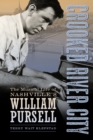 Crooked River City : The Musical Life of Nashville's William Pursell - eBook