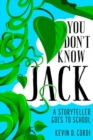 You Don’t Know Jack : A Storyteller Goes to School - Book
